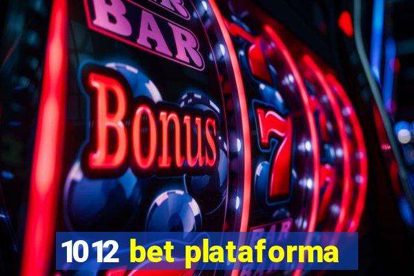 1012 bet plataforma